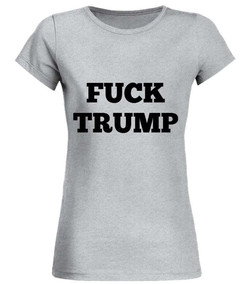 FUCK TRUMP shirt  Camiseta cuello redondo Mujer
