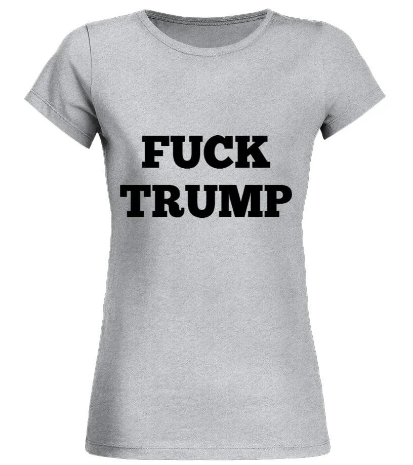 FUCK TRUMP shirt  Camiseta cuello redondo Mujer